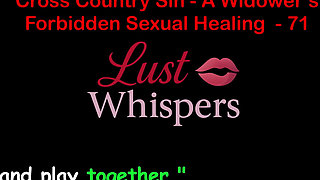 Cross Country Sin a Widower’s Forbidden Sexual Healing Part 71 - English Audio Sex Story