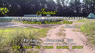 Titslapping World Record Trainig 2 - 2 of 18 - 4230 Slaps