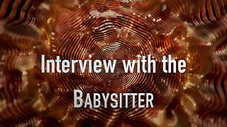 Interview with a Babysitter 2