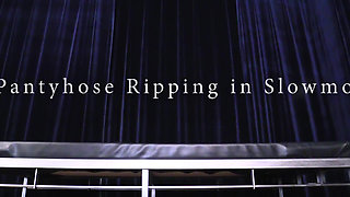 Pantyhose Ripping in Slowmo
