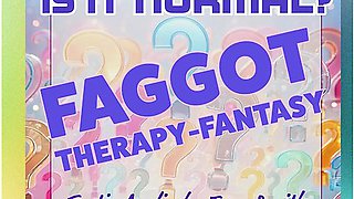 Is It Normal? Faggot Therapy-fantasy Erotic Audio Beta Cuckold Humiliation Audio Only