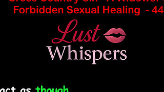 Cross Country Sin a Widower's Taboo Sexual Healing Part 44 - English Audio Sex Story