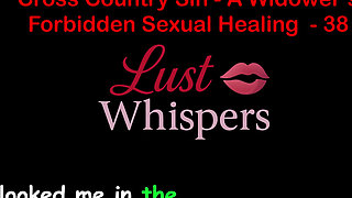 Cross Country Sin: a Widower's Sexual Healing Part 38 - English Audio Sex Story