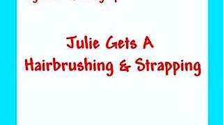 JULIE GETS THE HAIRBRUSH AND STRAP