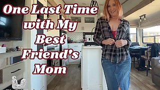 One Last Time with My Best Friends Mom